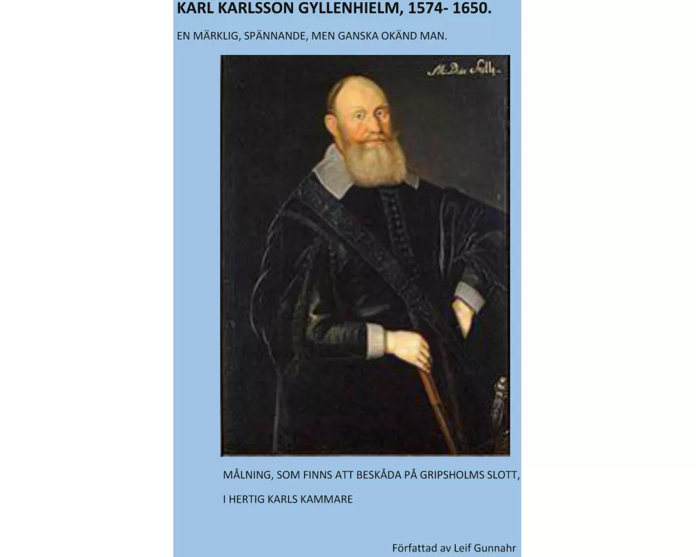 Karl Karlsson Gyllenhielm 1574 - 1650