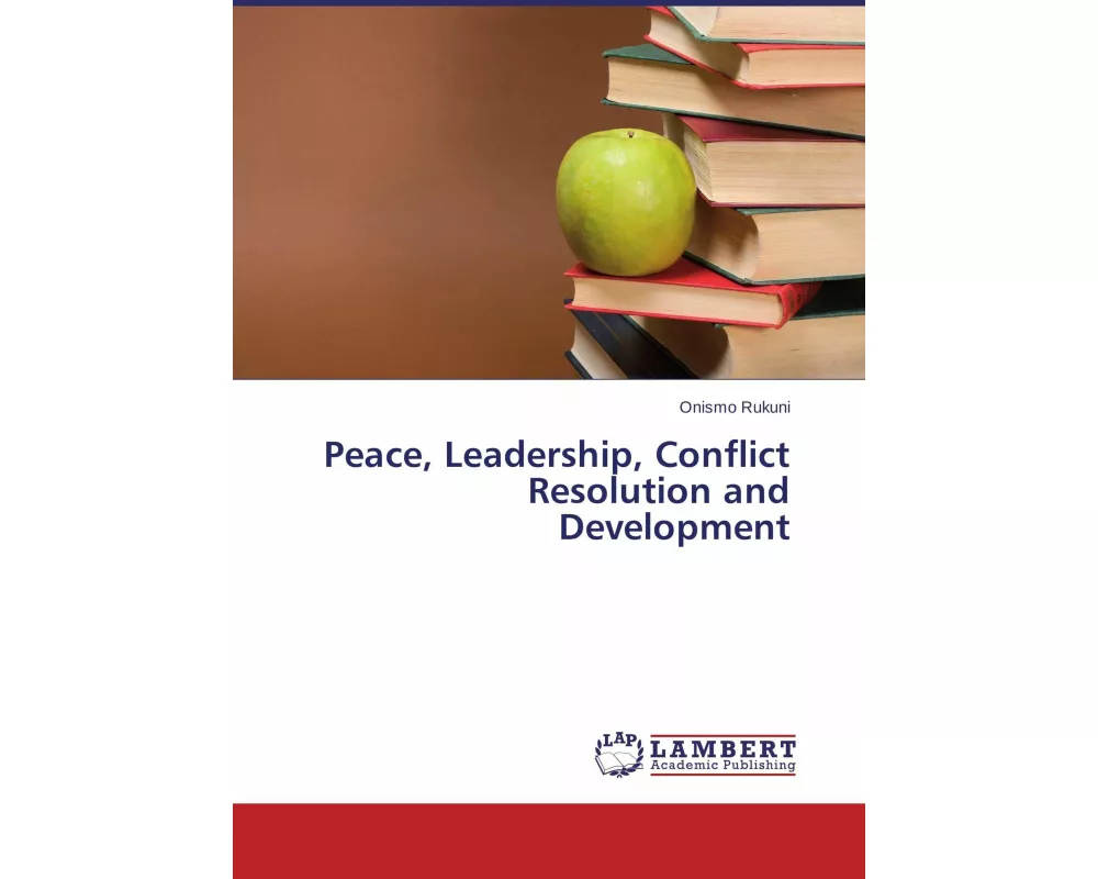 Peace, Leadership, Conflict Resolution and Development