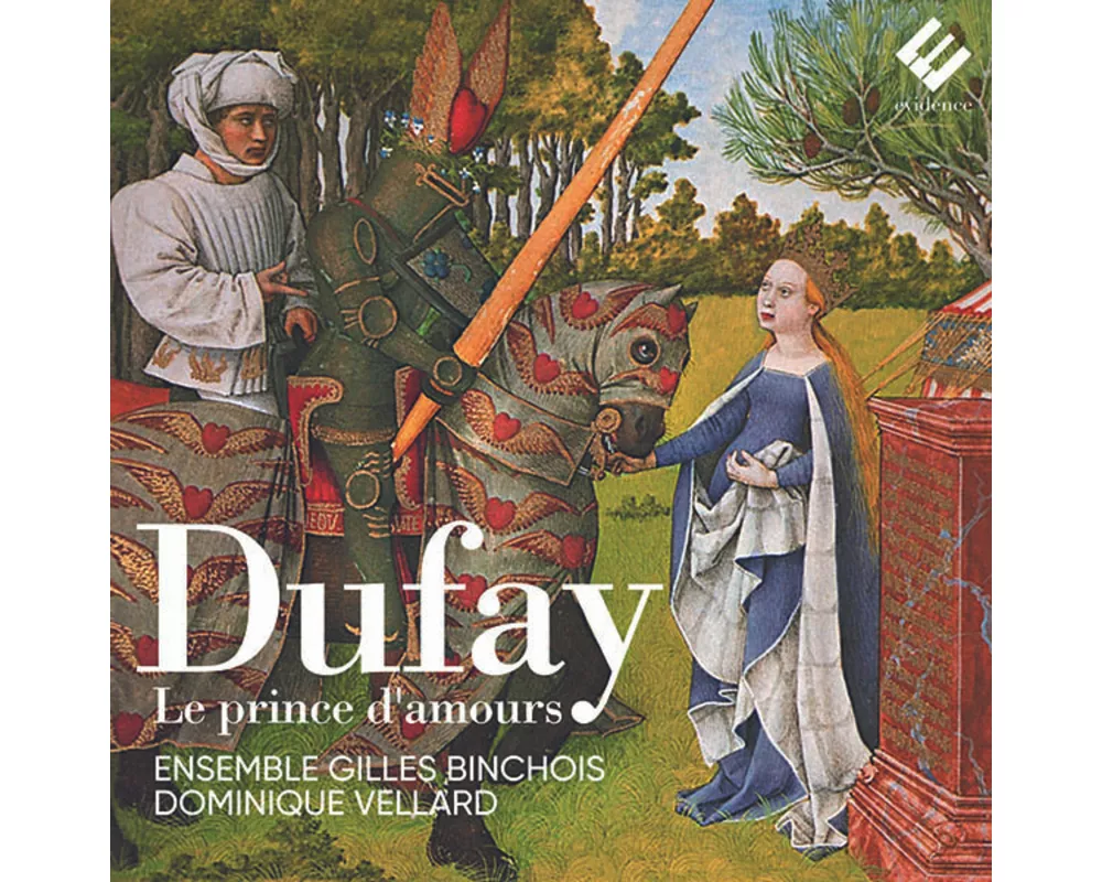Dufay: Le Prince d'amours