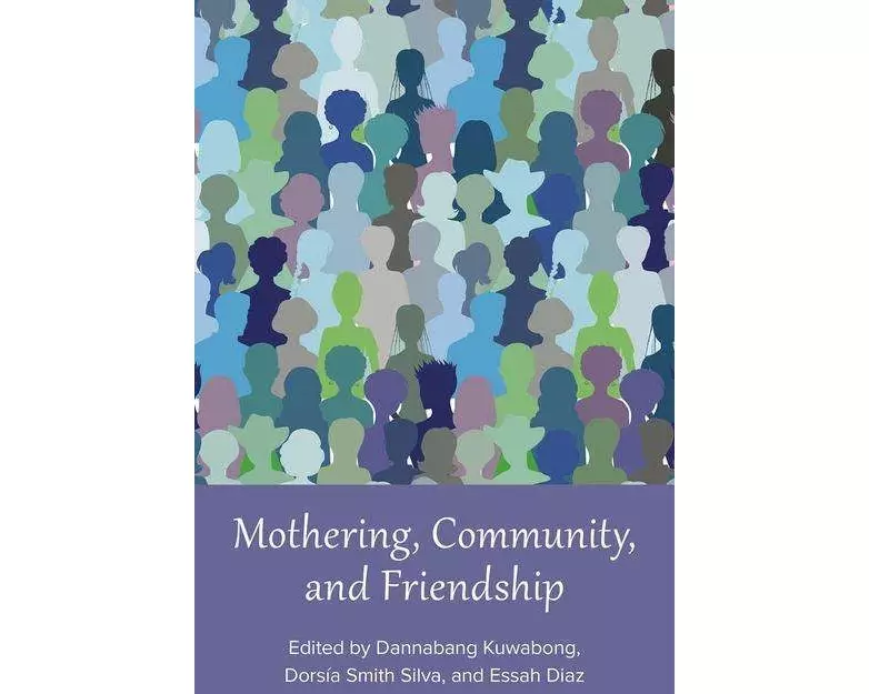 Mothering, Community, and Friendship