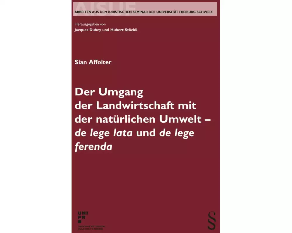 Der Umgang der Landwirtschaft mit der natürlichen Umwelt - de lege lata und de lege ferenda