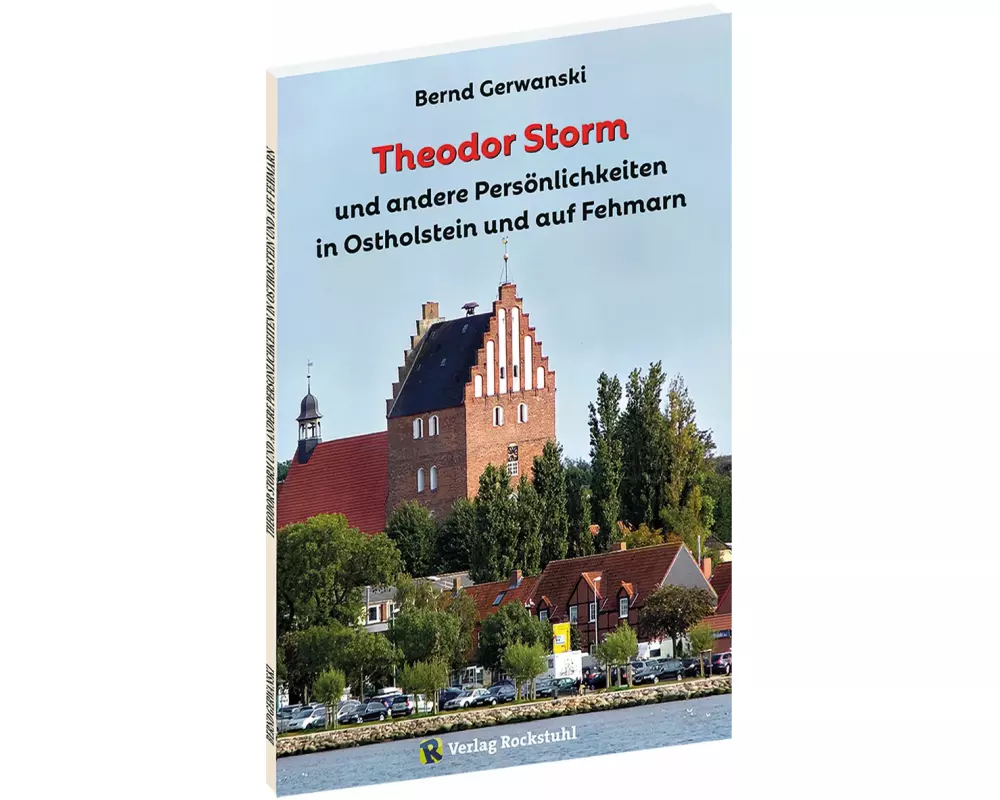 Theodor Storm und andere Persönlichkeiten in Ostholstein und auf Fehmarn