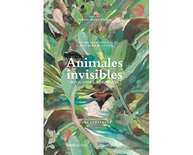 Animales invisibles : mito, vida y extinción