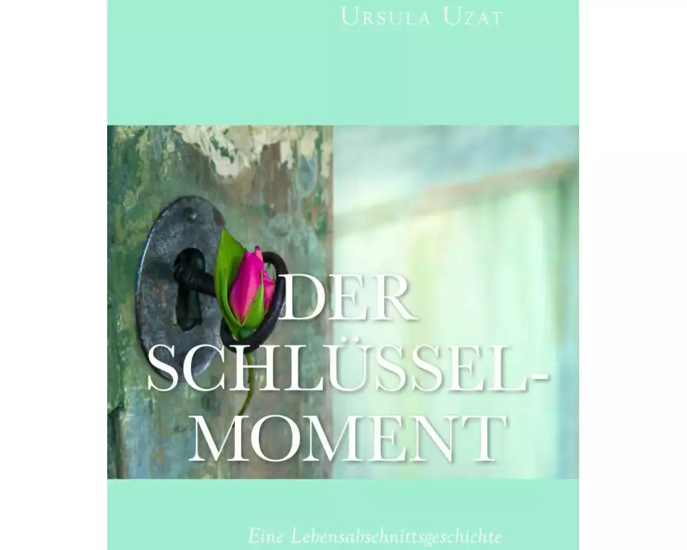 Der Schlüsselmoment