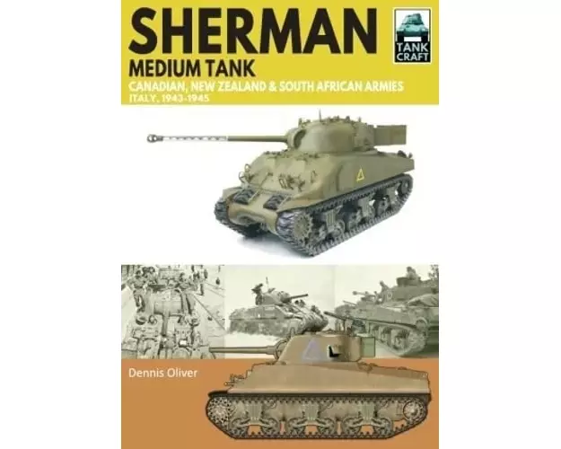 Sherman Tank Canadian, New Zealand and South African Armies