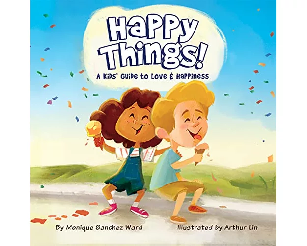 Happy Things! A Kids' Guide to Love & Happiness