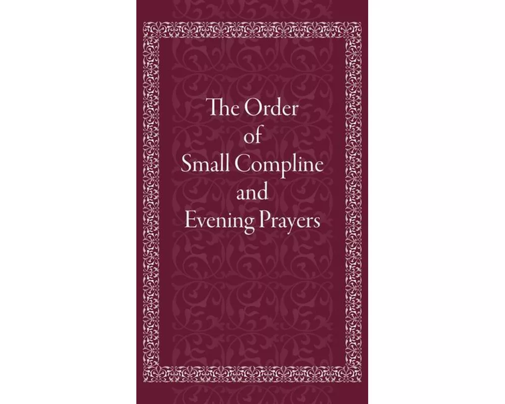 Order of Small Compline and Evening Prayers
