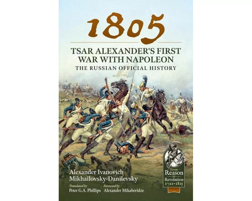 1805 - Tsar Alexander's First War with Napoleon