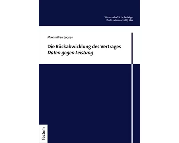 Die Rückabwicklung des Vertrages Daten gegen Leistung