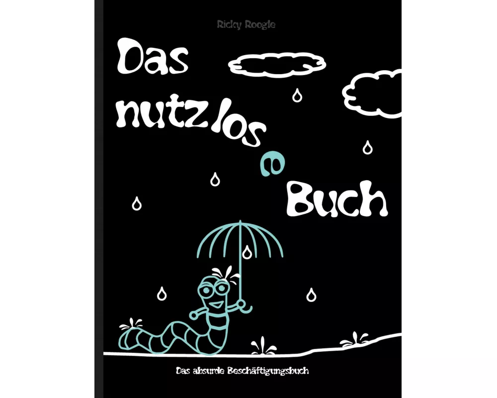 DAS NUTZLOSE BUCH - Das absurde Beschäftigungsbuch
