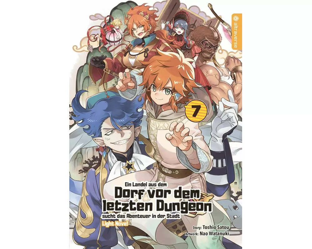 Ein Landei aus dem Dorf vor dem letzten Dungeon sucht das Abenteuer in der Stadt Light Novel 07