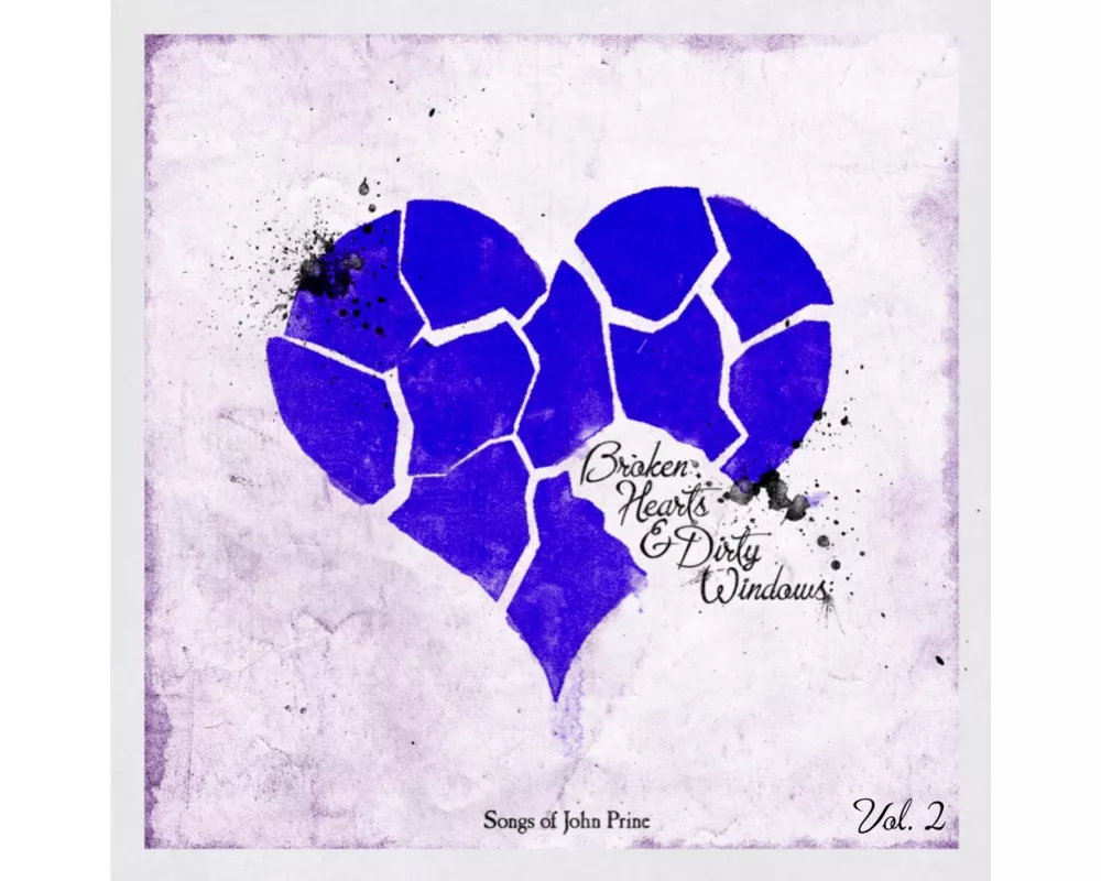 Broken Hearts & Dirty Windows: Songs Of John Prine