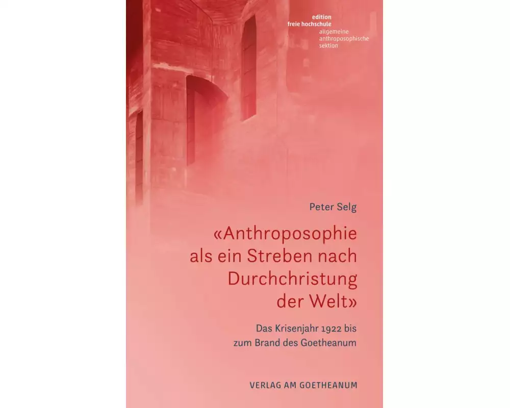 «Anthroposophie als ein Streben nach Durchchristung der Welt»