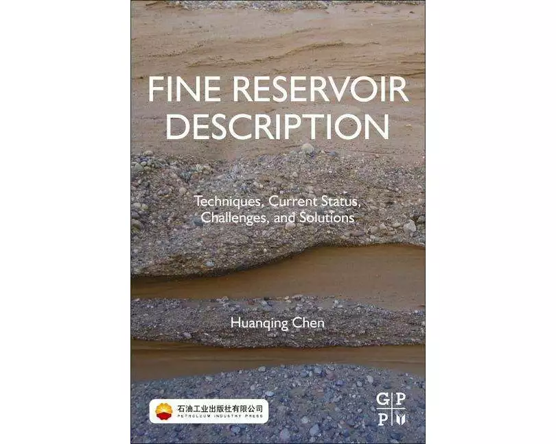 Fine Reservoir Description: Techniques, Current Status, Challenges, and Solutions
