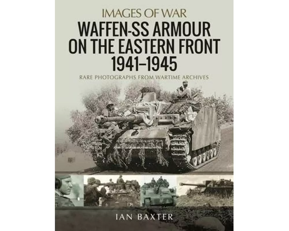 Waffen-SS Armour on the Eastern Front 1941-1945