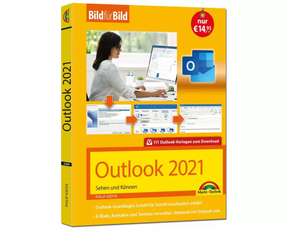 Outlook 2021 Bild für Bild erklärt. Komplett in Farbe. Outlook Grundlagen Schritt für Schritt