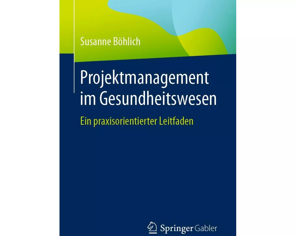 Projektmanagement im Gesundheitswesen