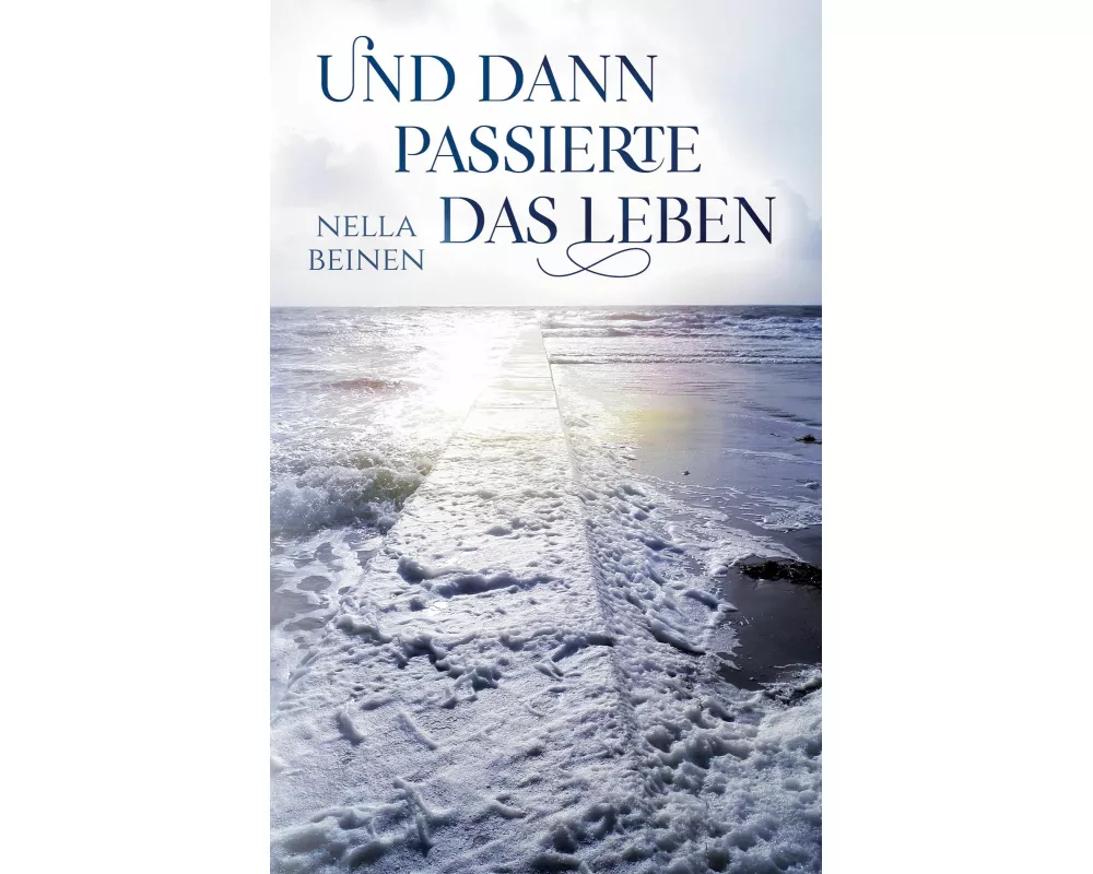 Und dann passierte das Leben