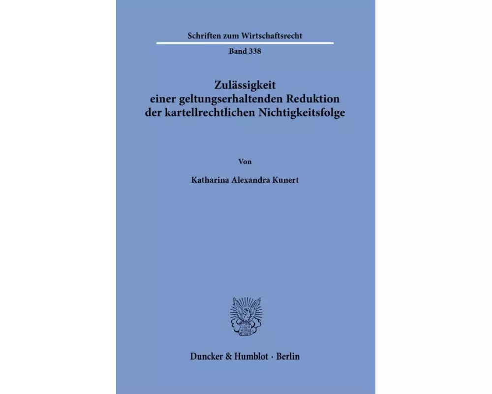 Zulässigkeit einer geltungserhaltenden Reduktion der kartellrechtlichen Nichtigkeitsfolge