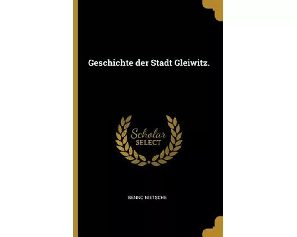 Geschichte Der Stadt Gleiwitz