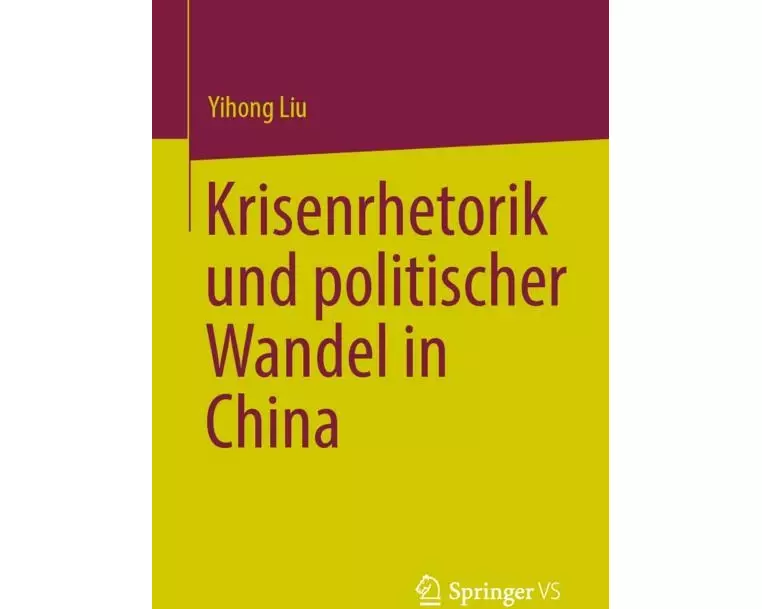 Krisenrhetorik und politischer Wandel in China
