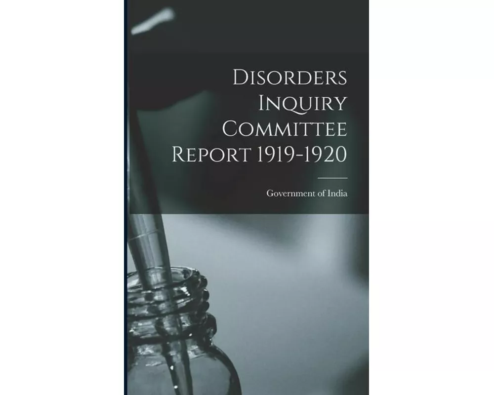 Disorders Inquiry Committee Report 1919-1920