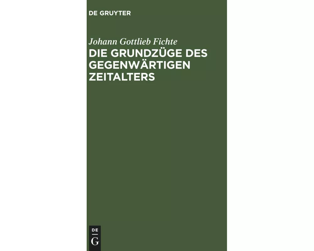Die Grundzüge des gegenwärtigen Zeitalters