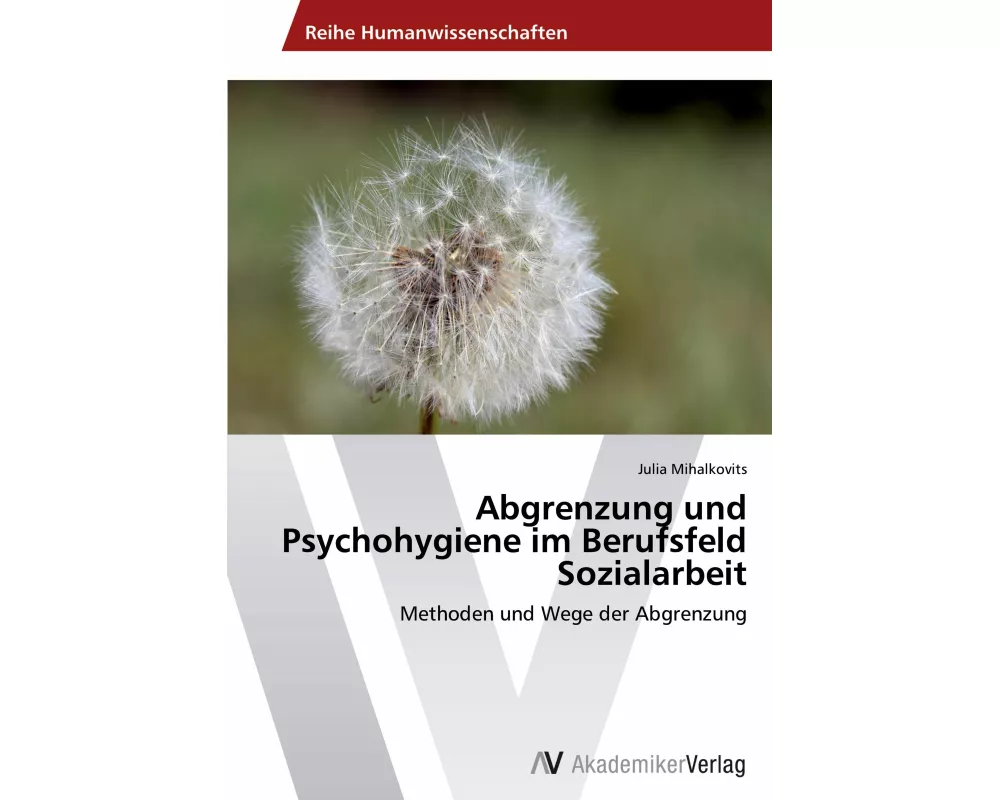 Abgrenzung und Psychohygiene im Berufsfeld Sozialarbeit