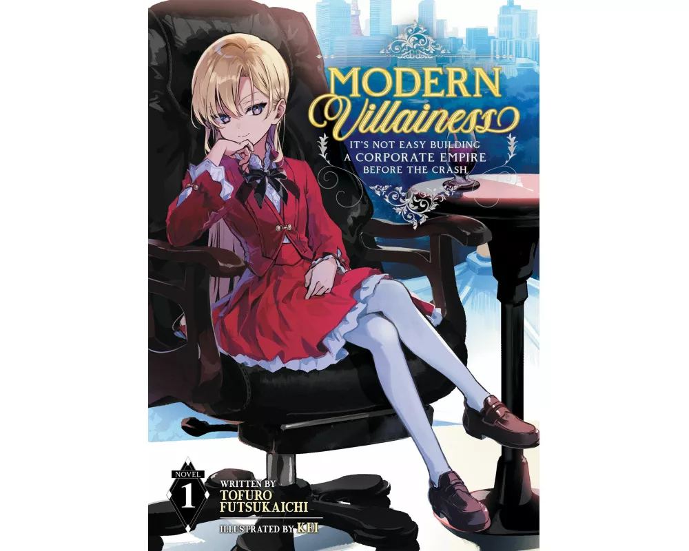 Modern Villainess: It's Not Easy Building a Corporate Empire Before the Crash (Light Novel) Vol. 1