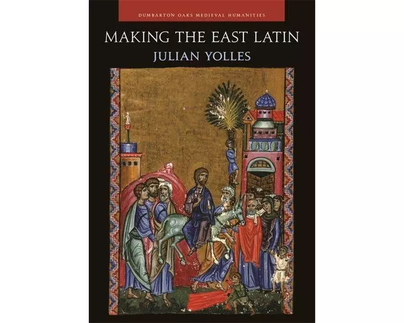 Making the East Latin
