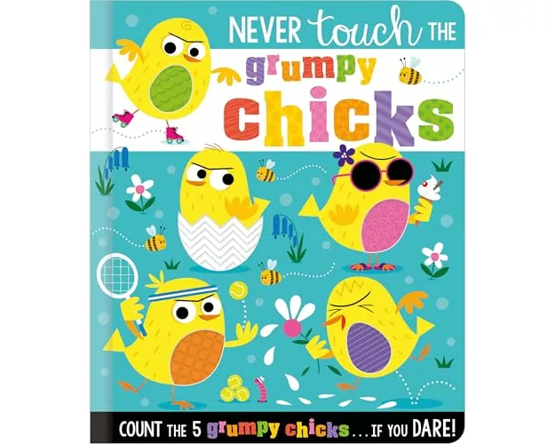 Never Touch the Grumpy Chicks
