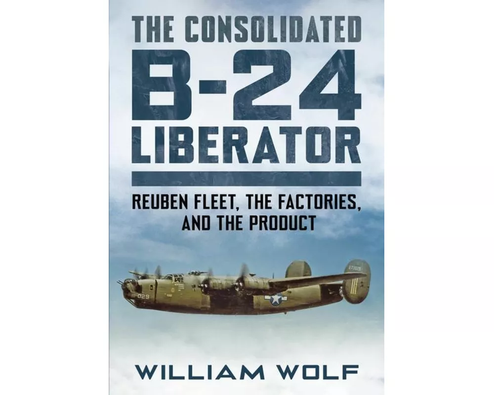 The Consolidated B-24 Liberator
