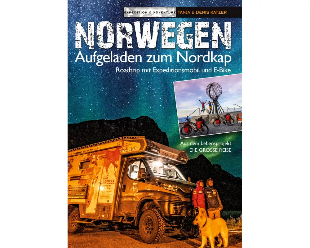 Norwegen - Aufgeladen zum Nordkap