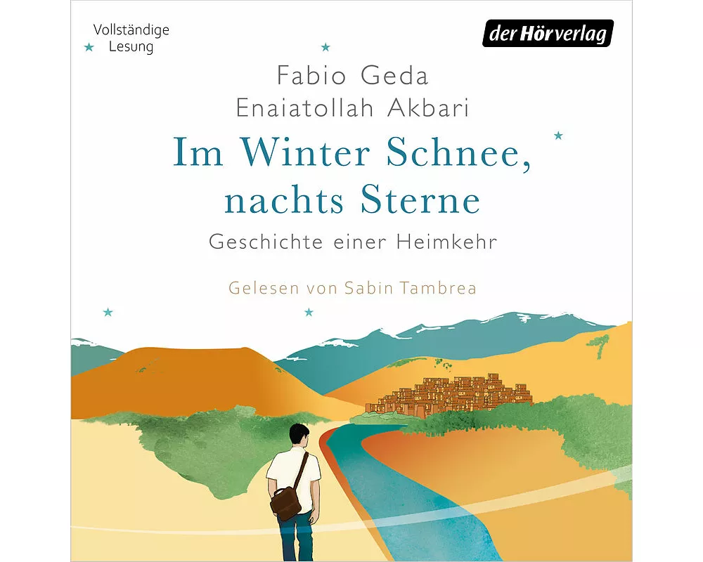 Im Winter Schnee, nachts Sterne. Geschichte einer Heimkehr