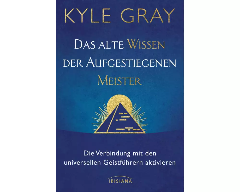 Das alte Wissen der Aufgestiegenen Meister