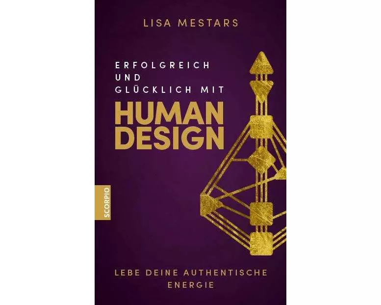 Erfolgreich und glücklich mit Human Design