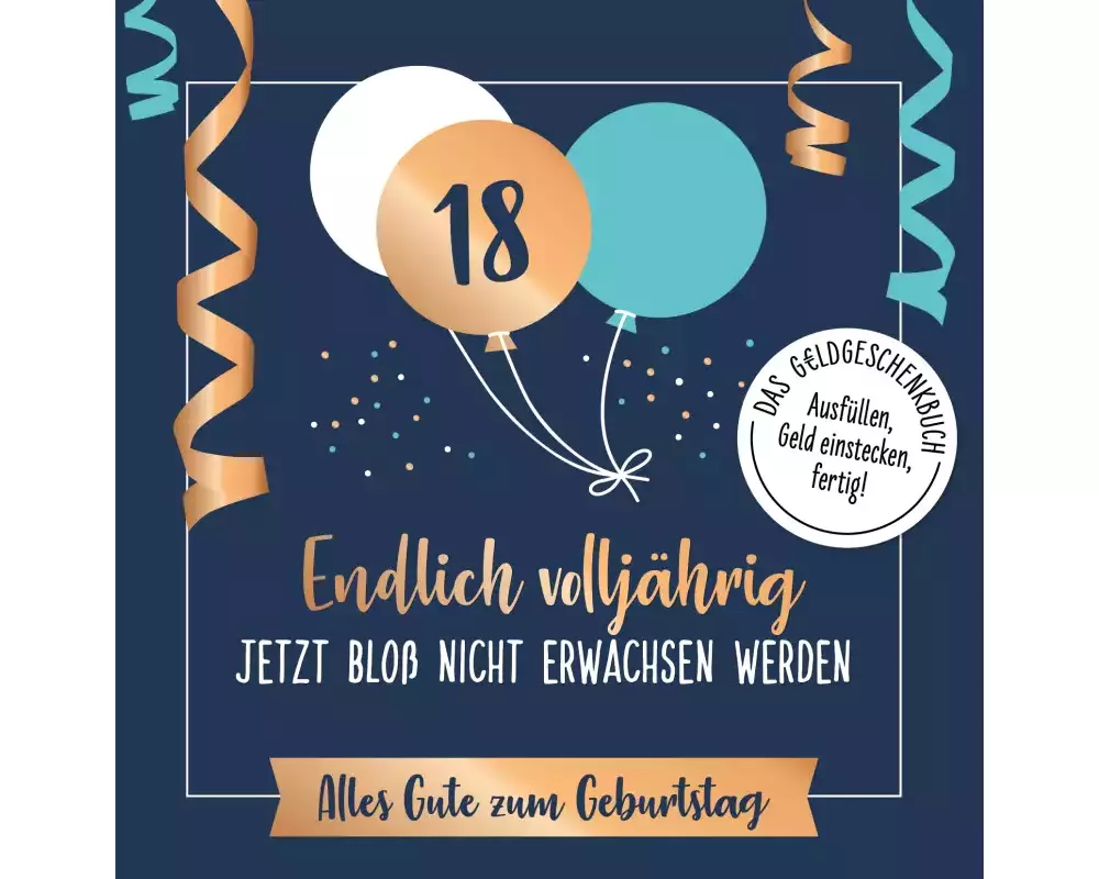 Endlich volljährig – jetzt bloß nicht erwachsen werden