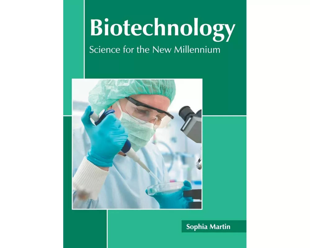 Biotechnology: Science for the New Millennium