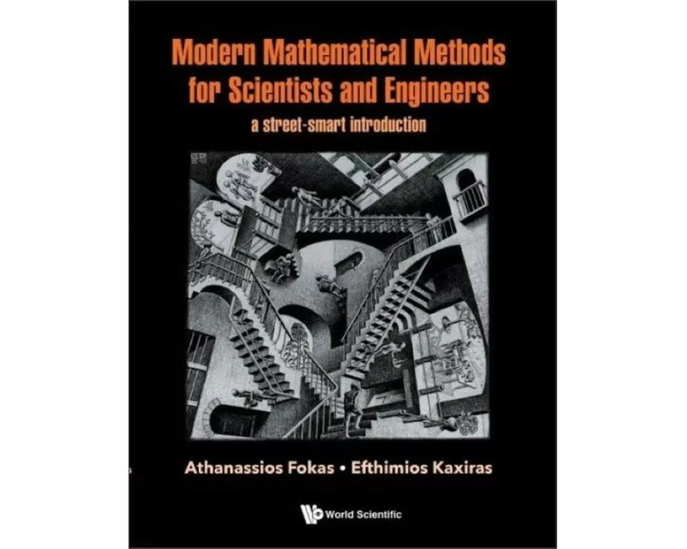 Modern Mathematical Methods For Scientists And Engineers: A Street-smart Introduction