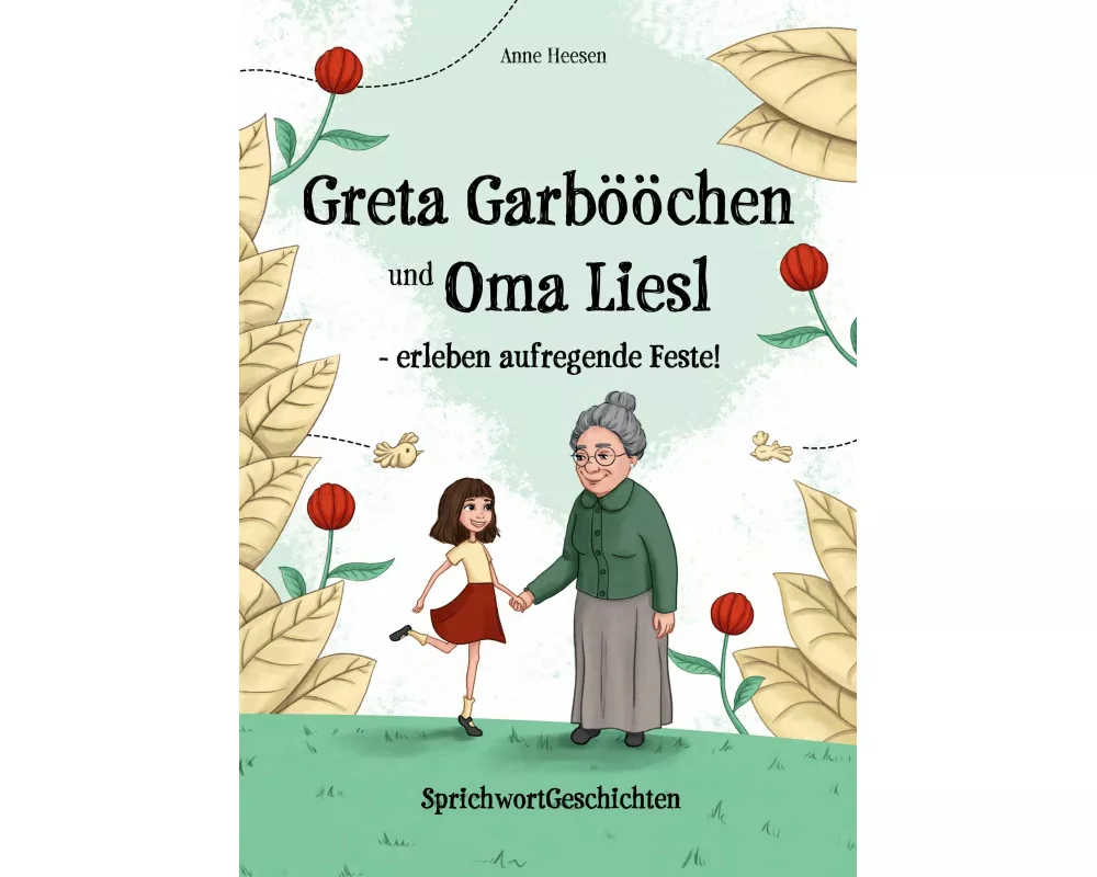 Greta Garbööchen und Oma Liesl - erleben aufregende Feste!