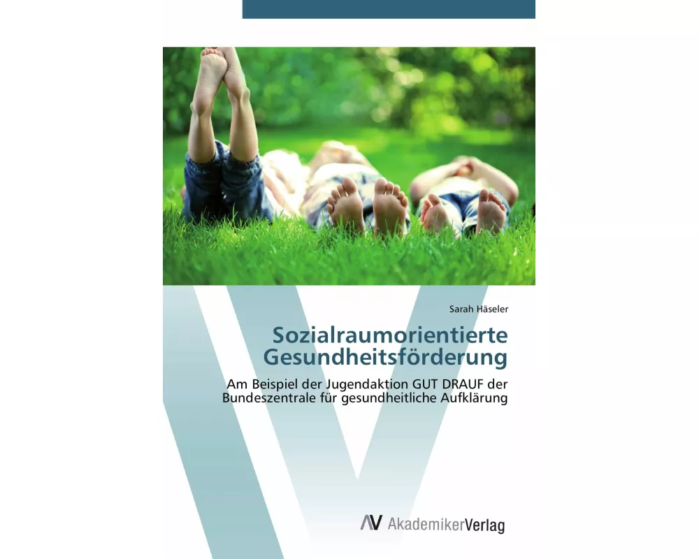 Sozialraumorientierte Gesundheitsförderung