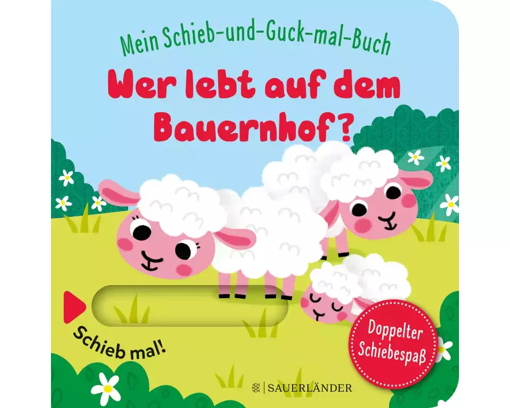 Mein Schieb & Guck-mal-Buch: Wer lebt auf dem Bauernhof?