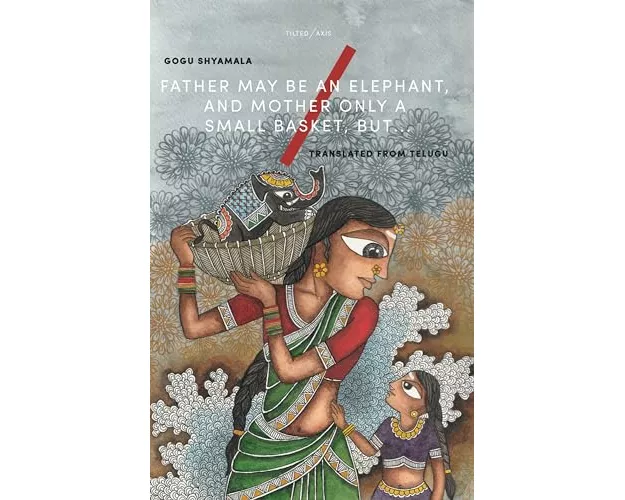 Father May Be an Elephant, and Mother Only a Small Basket, but