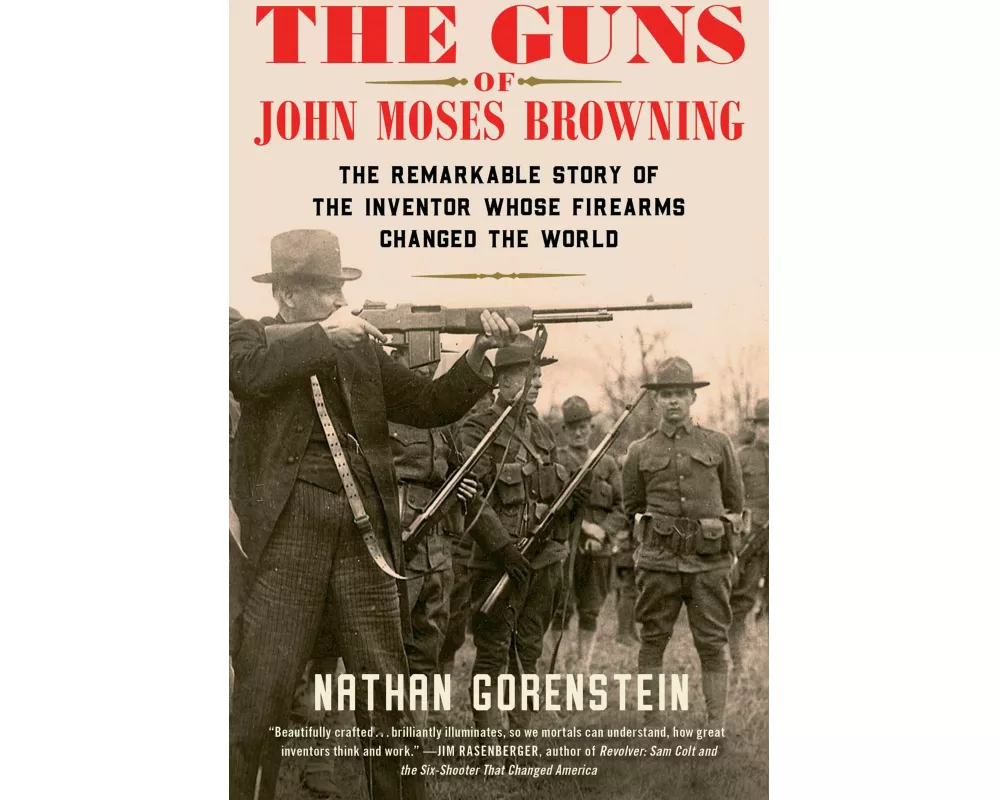 The Guns of John Moses Browning