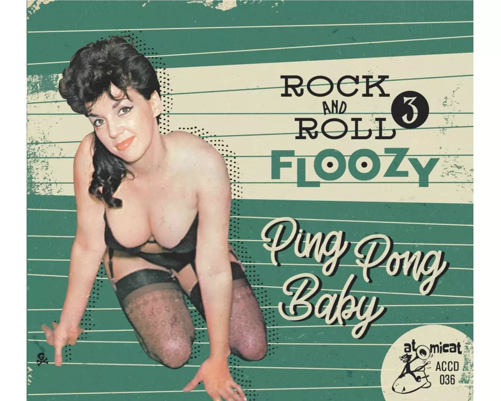 Rock And Roll Floozy 3 - Ping Pong Baby