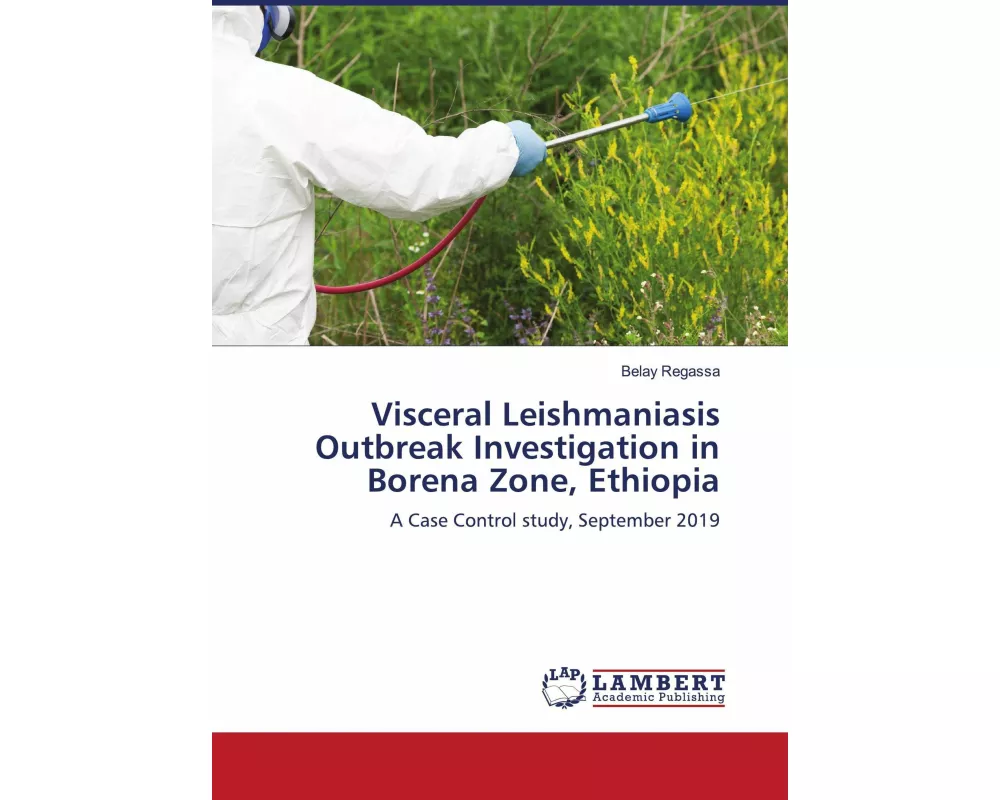 Visceral Leishmaniasis Outbreak Investigation in Borena Zone, Ethiopia