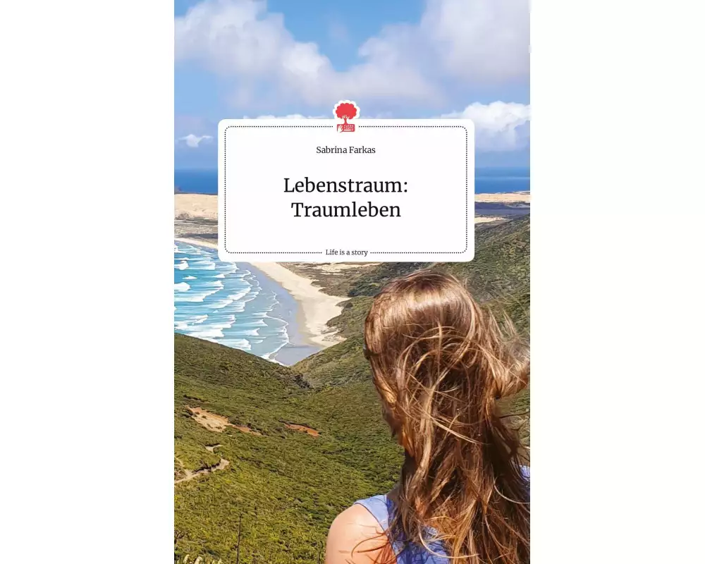 Lebenstraum: Traumleben. Life is a Story - story.one