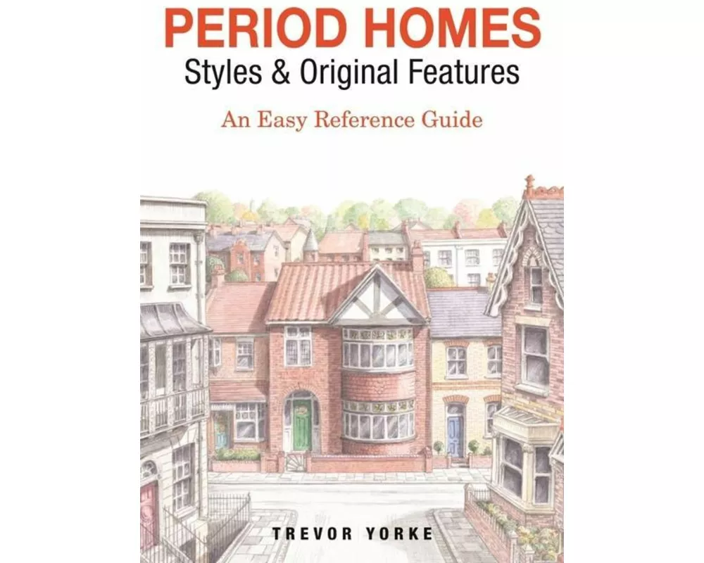 Period Homes - Styles & Original Features