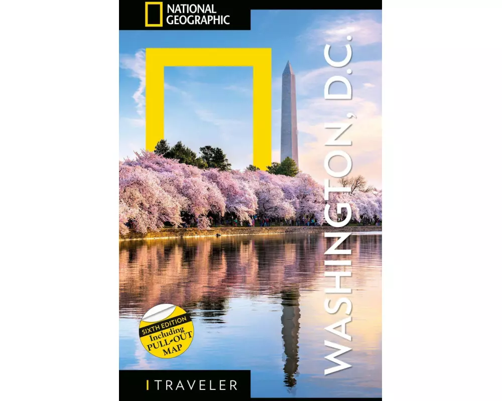 National Geographic Traveler: Washington, DC, 6th Edition