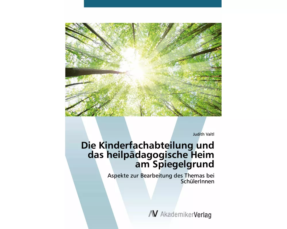 Die Kinderfachabteilung und das heilpädagogische Heim am Spiegelgrund